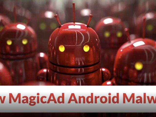 New MagicAd Android Malware Flood Device With Ads Bypassing Restrictions